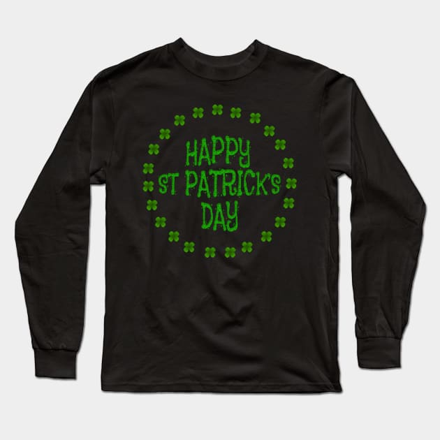 Happy St Patrick's Day Design Long Sleeve T-Shirt by Roly Poly Roundabout